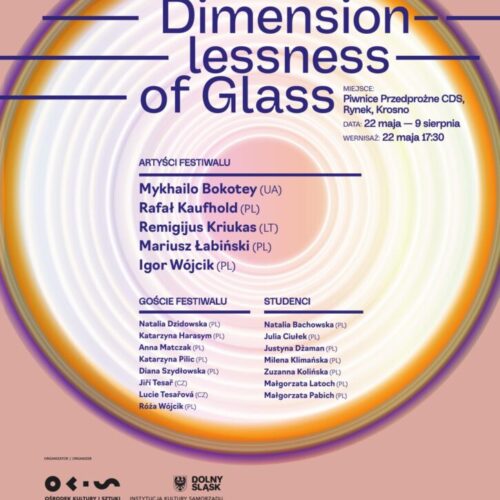 DIMENSIONLESSNESS OF GLASS. Wystawa pofestiwalowa w Krośnie